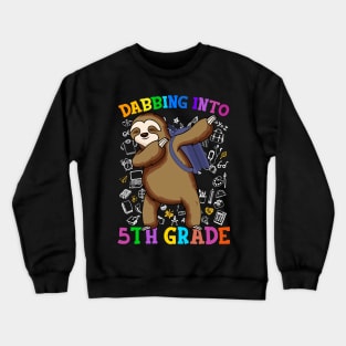 Dabbing Into 5th Grade Sloth Shirt Back To School Gifts Crewneck Sweatshirt